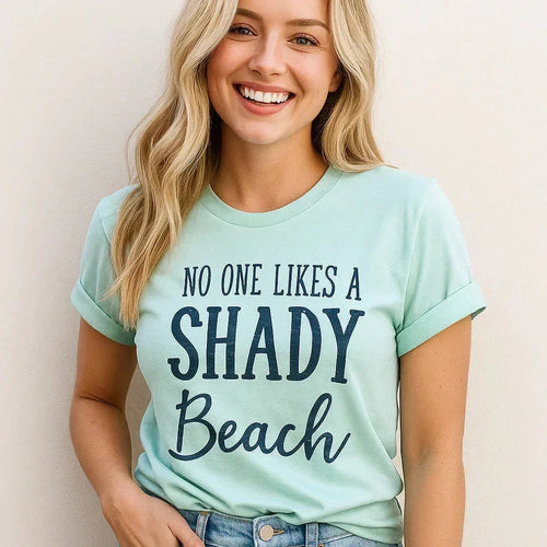 No One Likes A Shady Beach T-Shirt
